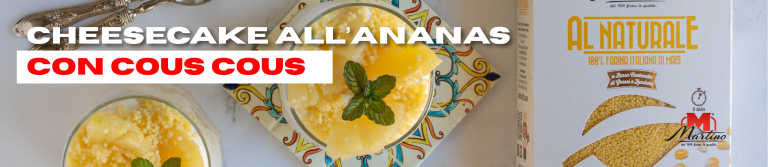 Cheesecake all’ananas con cous cous